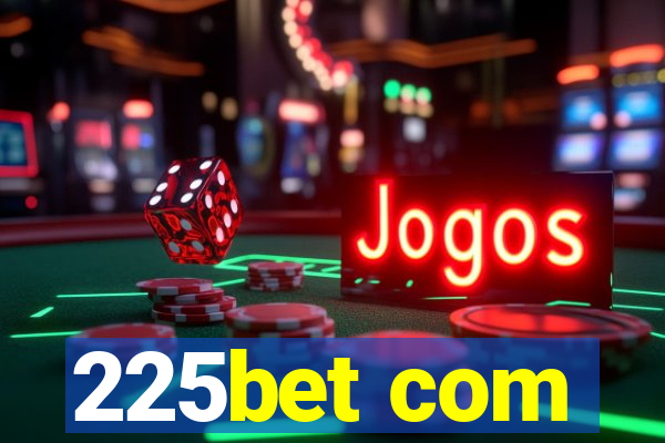 225bet com